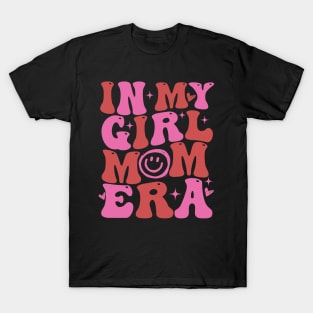 In My Girl Mom Era T-Shirt